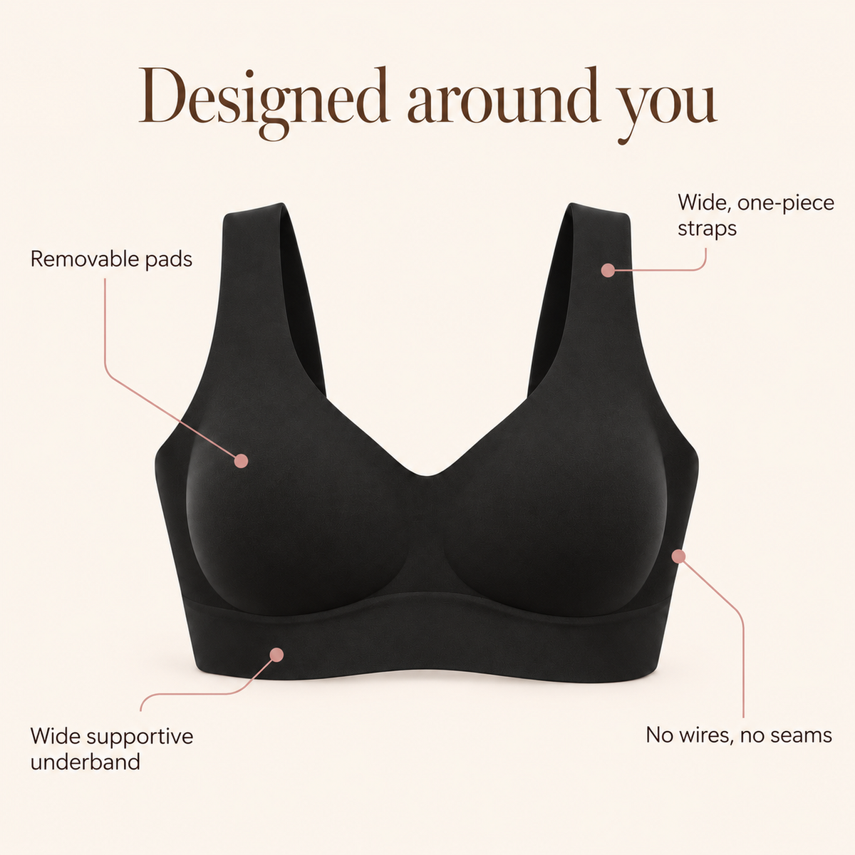 Suavine Comfort Bra features: removable pads, wide one-piece straps, wide underband, no wires